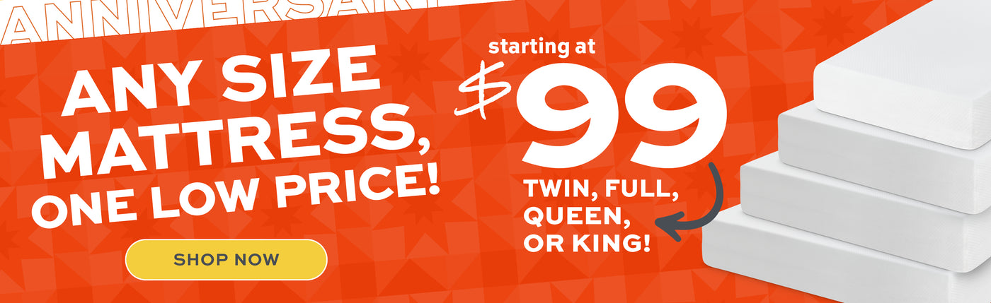 Any size mattress, one low price starting at $99