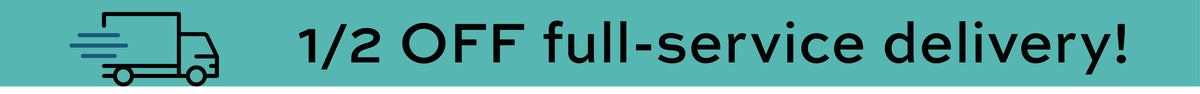 A teal banner with a white delivery truck icon and the text '1/2 OFF full-service delivery!' in white.