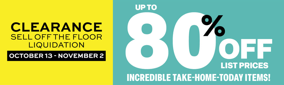 Promotional sale banner with a yellow left side reading 'CLEARANCE SELL OFF THE FLOOR LIQUIDATION OCTOBER 13 - NOVEMBER 2' and a teal right side reading 'UP TO 80% OFF LIST PRICES' and 'INCREDIBLE TAKE-HOME-TODAY ITEMS!'.