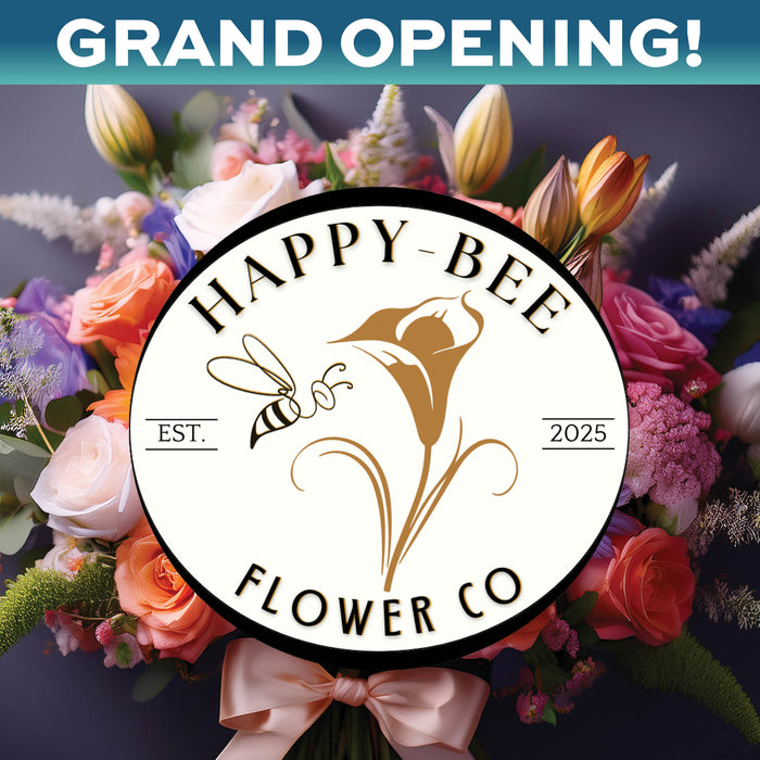 Happy-Bee Flower Co. logo with a bouquet of flowers and 'GRAND OPENING!' text.
